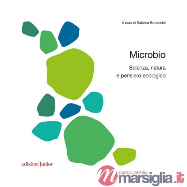 Microbio. Scienza, natura e pensiero ecologico