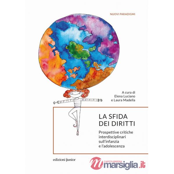 Sfida dei diritti. Prospettive critiche interdisciplinari sull'infanzia e l'adolescenza (La)
