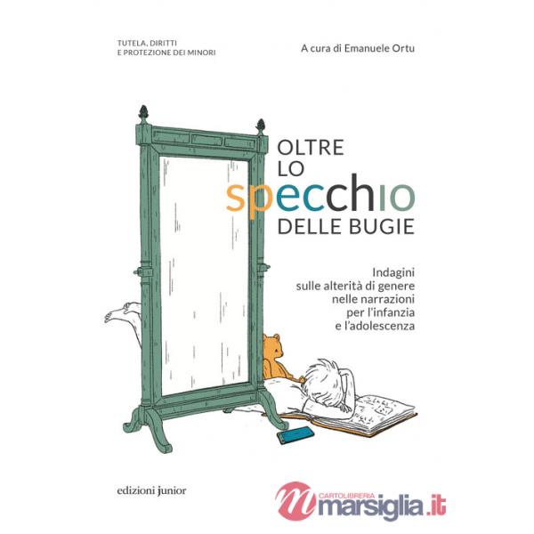 Oltre lo specchio delle bugie. Indagini sulle alterità di genere nelle narrazioni per l'infanzia e l'adolescenza