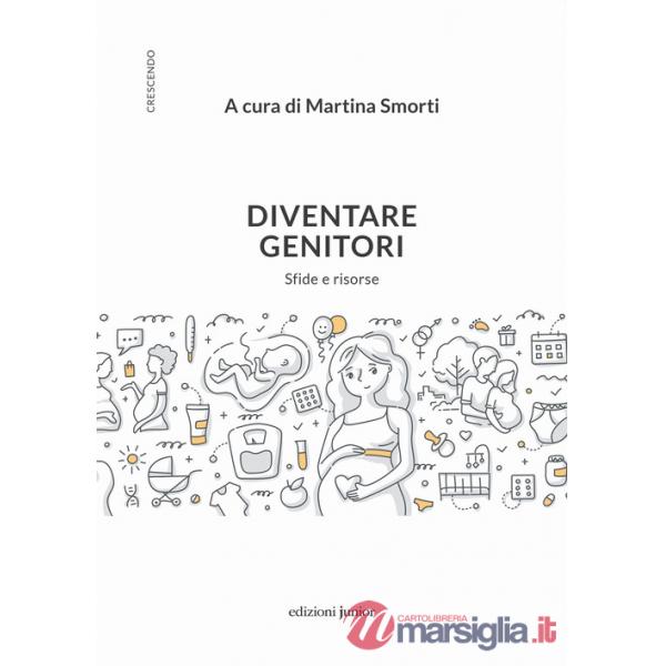 Diventare genitori. Sfide e risorse