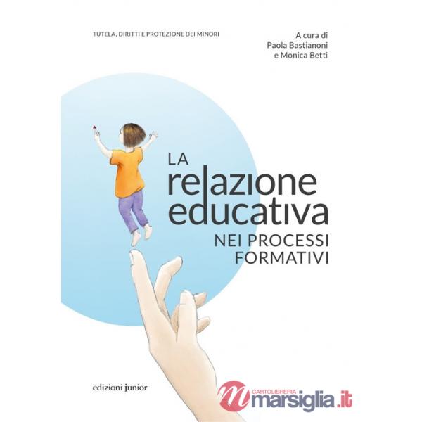 Relazione educativa nei processi formativi (La)