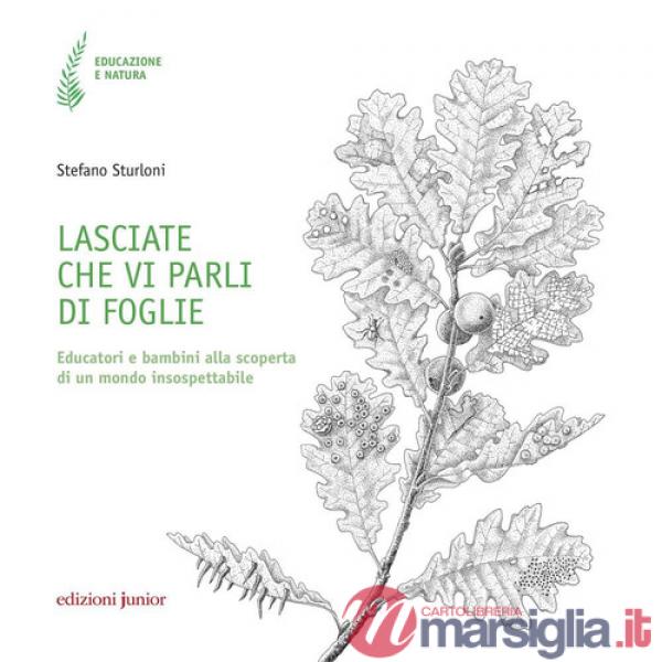 Lasciate che vi parli di foglie. Educatori e bambini alla scoperta di un mondo insospettabile
