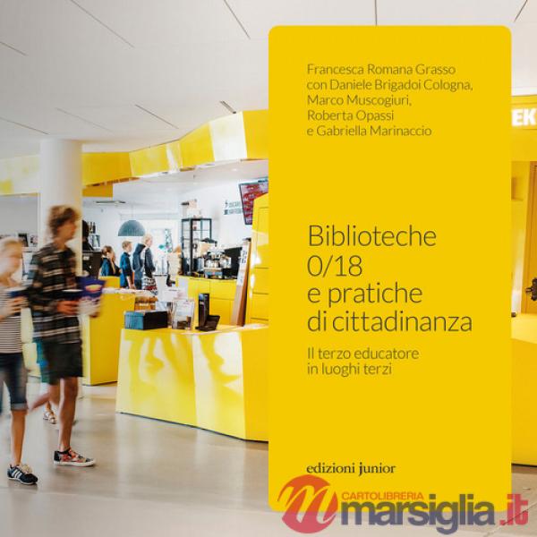 Biblioteche 0/18 e pratiche di cittadinanza. Il terzo educatore in luoghi terzi