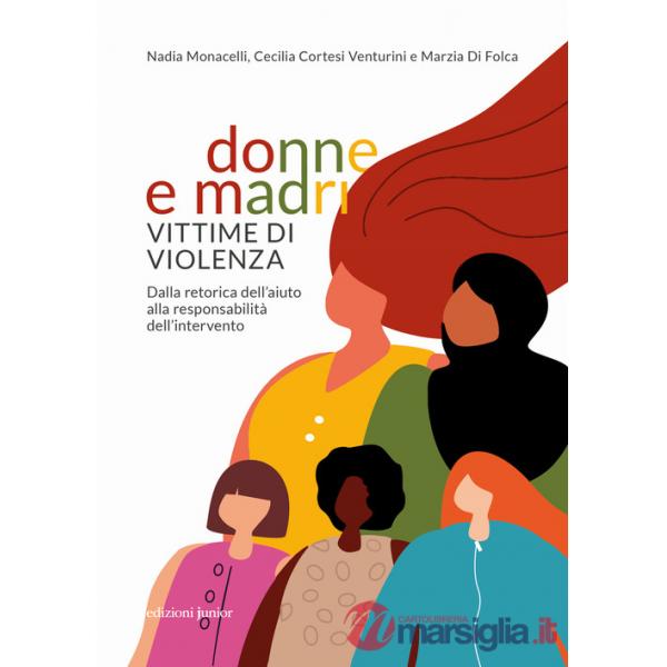 Donne e madri vittime di violenza. Dalla retorica dell'aiuto alla responsabilità dell'intervento