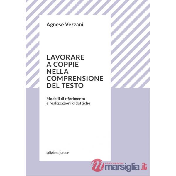 Lavorare a coppie nella comprensione del testo. Modelli di riferimento e realizzazioni didattiche