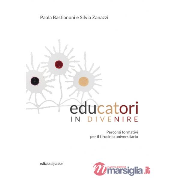 Educatori in divenire. Percorsi formativi per il tirocinio universitario