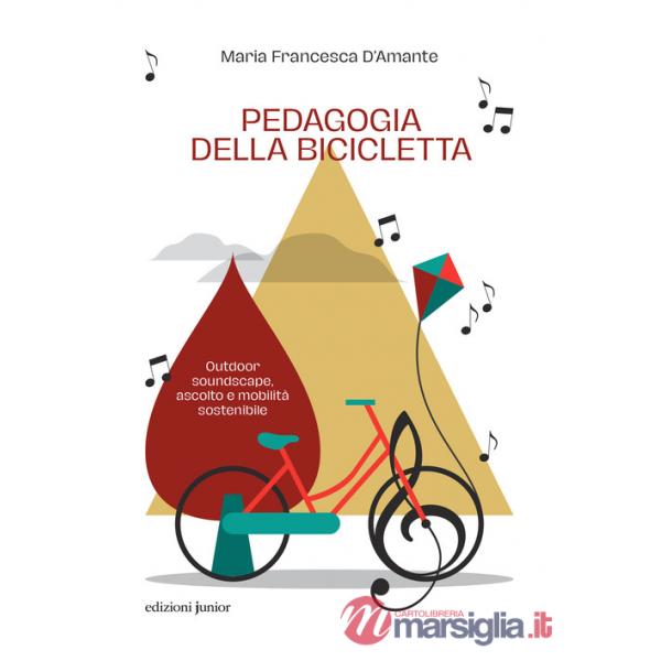 Pedagogia della bicicletta. Outdoor soundscape, ascolto e mobilità sostenibile