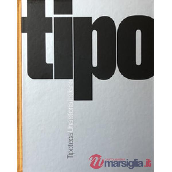 Tipoteca. Una storia italiana. Ediz. italiana e inglese