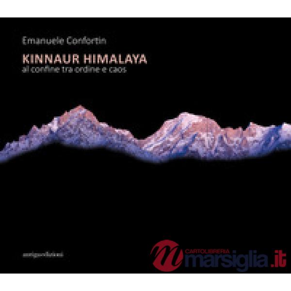 Kinnaur Himalaya. Al confine tra ordine e caos