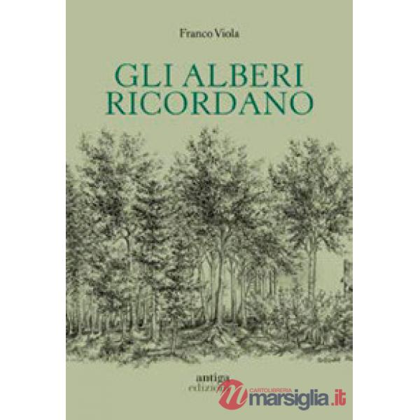 Alberi ricordano (Gli)