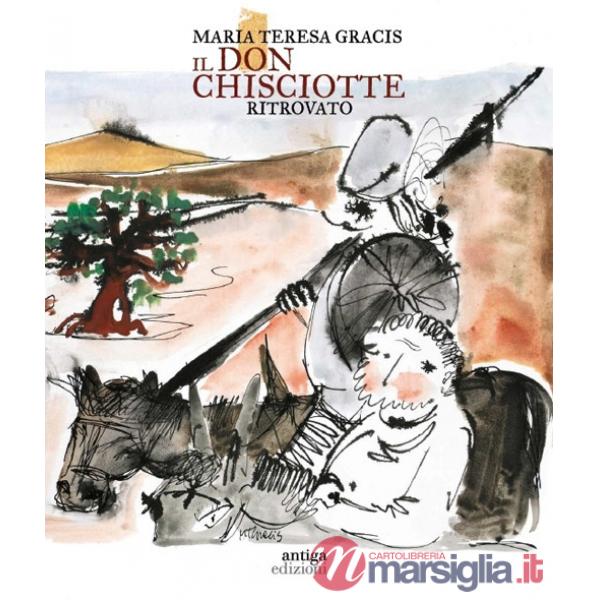 Don Chisciotte ritrovato-Reencontrer a Don Quijote. Ediz. a colori (Il)