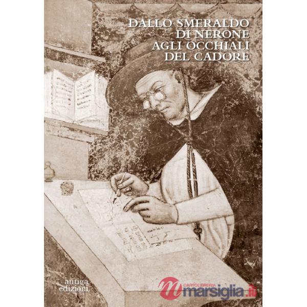 Dallo smeraldo di Nerone agli occhiali del Cadore