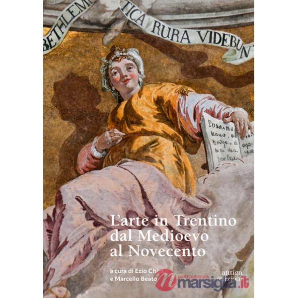 Arte in Trentino dal Medioevo al Novecento (L')