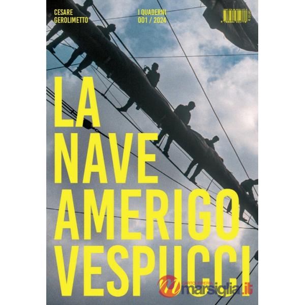 Nave Amerigo Vespucci «I Quaderni» (2024) (La). Vol. 1