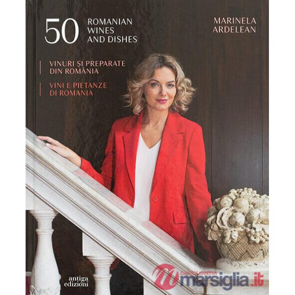 50 vini e pietanze di Romania. Ediz. italiana, inglese e rumena