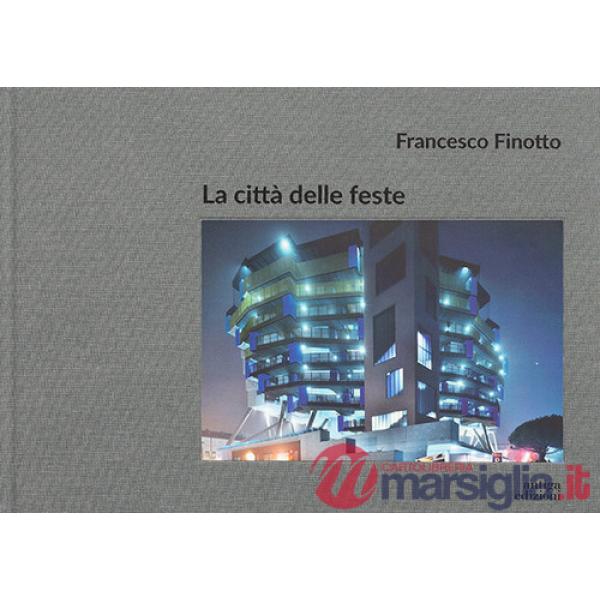 Città delle feste. Ediz. a colori (La)