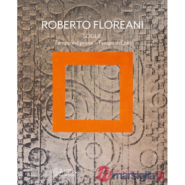Soglie. Tempo del prima-Tempo del poi. Catalogo della mostra (Vicenza, 8 marzo-8 giugno 2025). Ediz. a colori