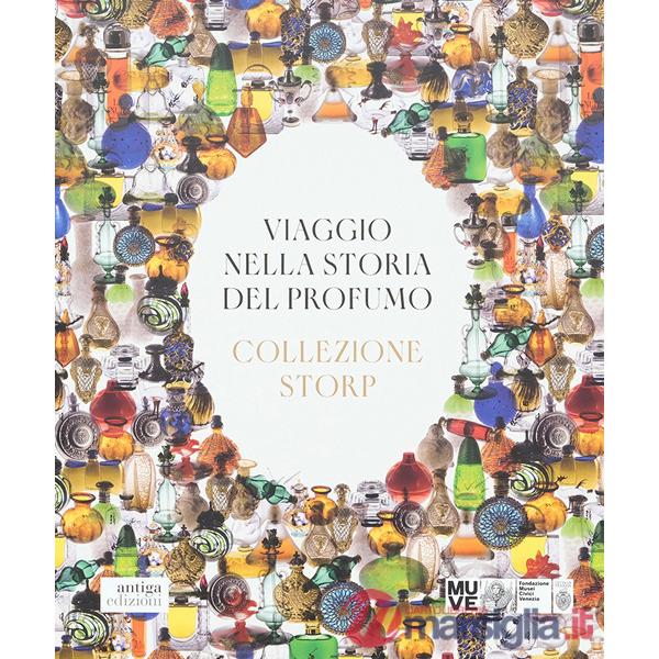 Viaggio nella storia del profumo. Collezione Storp