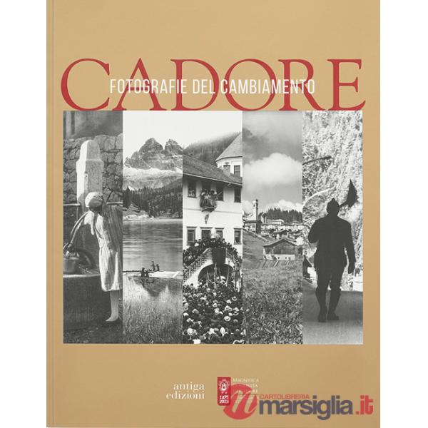 Cadore. Fotografie del cambiamento