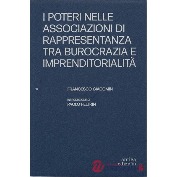 Poteri nelle associazioni di rappresentanza tra burocrazia e imprenditorialità (I)