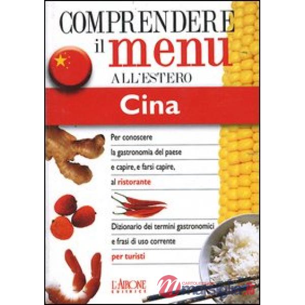 Dizionario del menu per i turisti. Per capire e farsi capire al ristorante. Cina