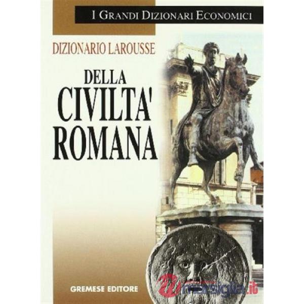 Dizionario Larousse della civiltà romana