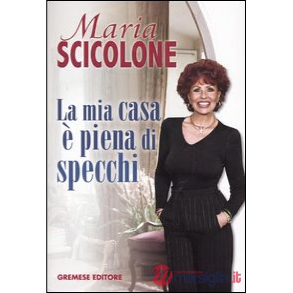 Mia casa è piena di specchi (La)