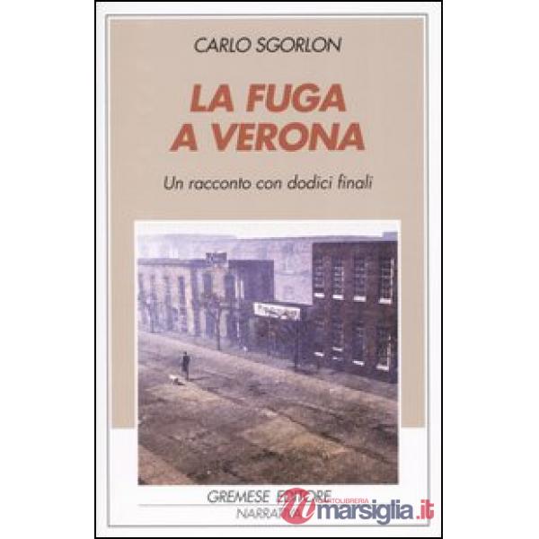 Fuga a Verona. Un racconto con dodici finali (La)