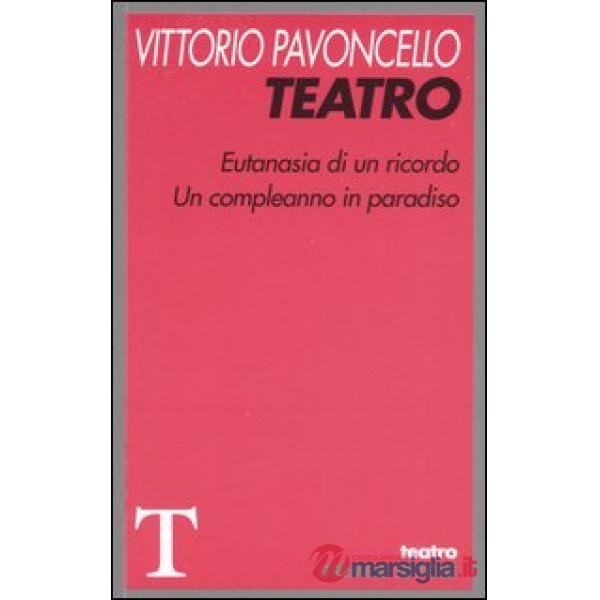 Teatro: Eutanasia di un ricordo-Un compleanno in paradiso