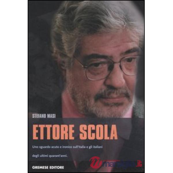 Ettore Scola. Uno sguardo acuto e ironico sull'Italia e gli italiani degli ultim