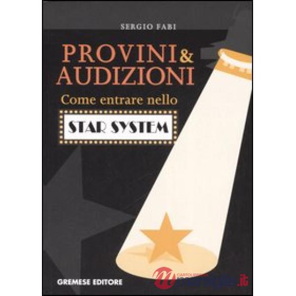 Provini & audizioni. Come entrare nello star system