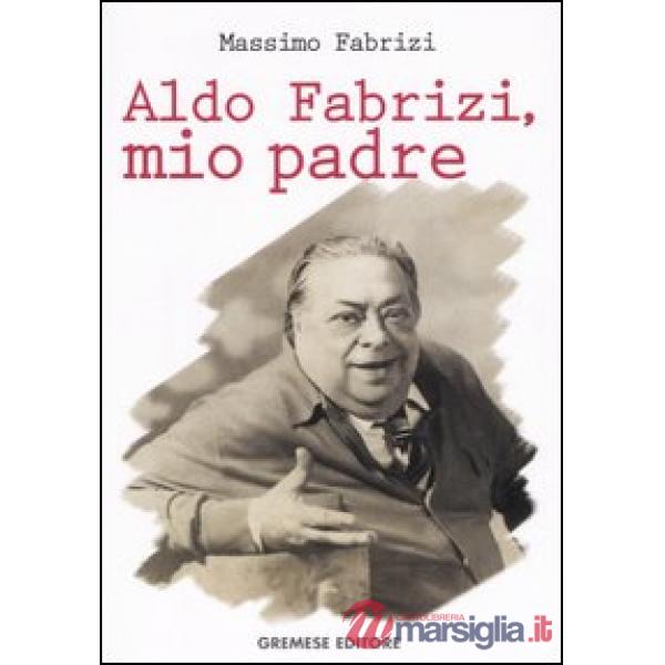 Aldo Fabrizi, mio padre