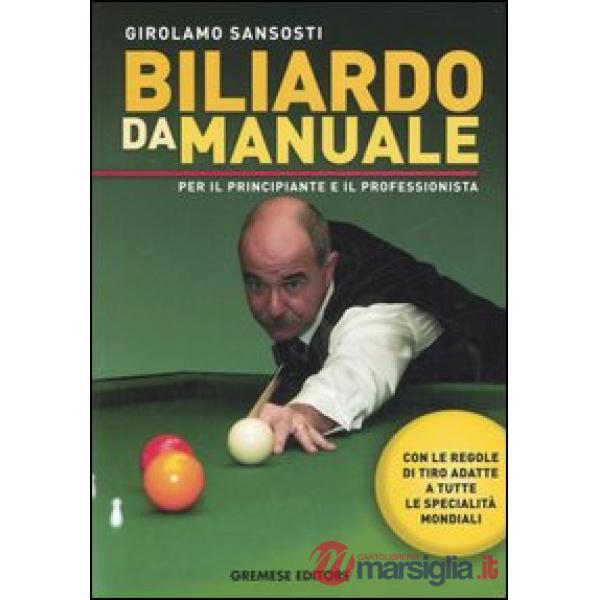 Biliardo da manuale per il principiante e il professionista
