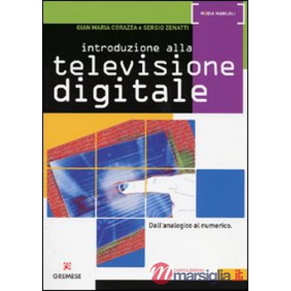 Introduzione alla televisione digitale. Dall'analogico al numerico