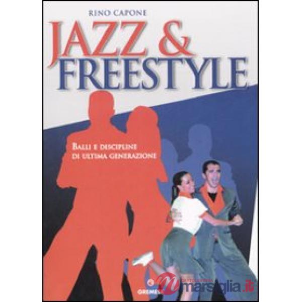 Jazz & free style. Balli e discipline di ultima generazione