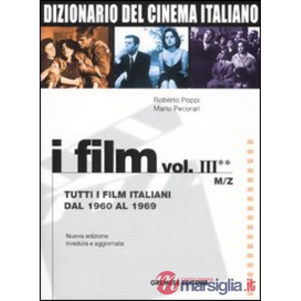 Dizionario del cinema italiano. I film. Vol. 3/2: Tutti i film italiani dal 1960