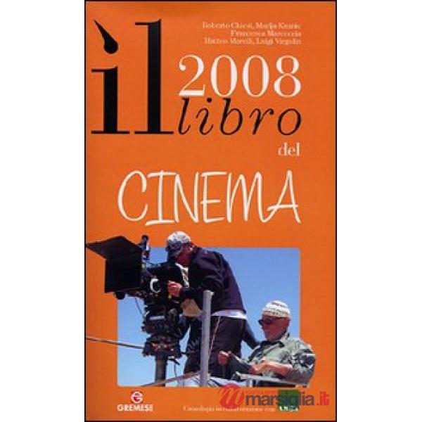 Libro del cinema 2008. Ediz. illustrata (Il)