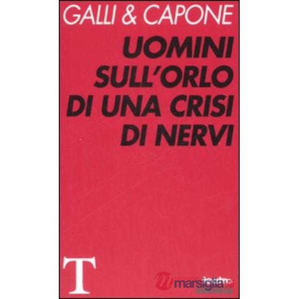 Uomini sull'orlo di una crisi di nervi