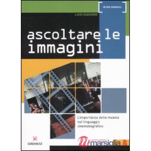 Ascoltare le immagini. L'importanza della musica nel linguaggio cinematografico