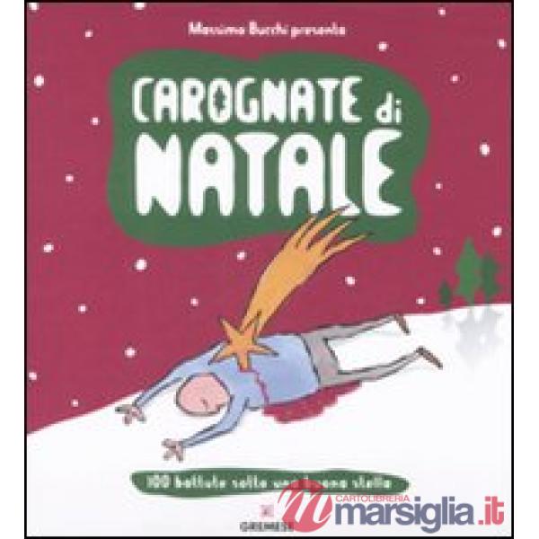 Carognate di Natale. 100 battute sotto una buona stella