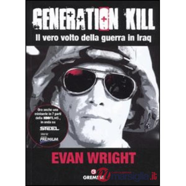 Generation Kill. Il vero volto della guerra in Iraq