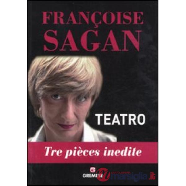 Teatro. Tre pièces inedite