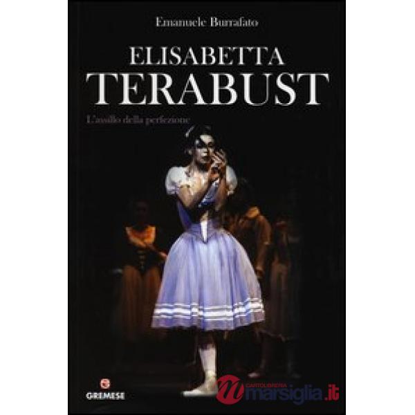 Elisabetta Terabust. L'assillo della perfezione