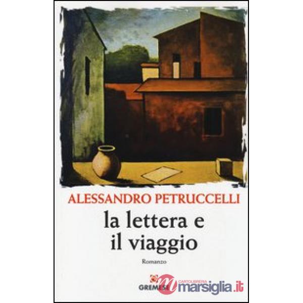 Lettera e il viaggio (La)