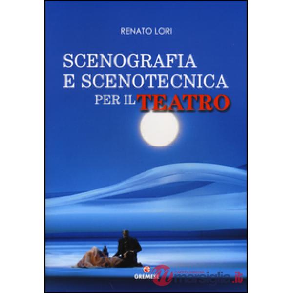 SCENOGRAFIA E SCENOTECNICA PER IL TEATRO