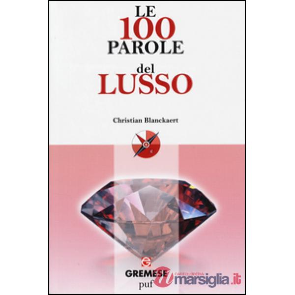100 parole del lusso (Le)