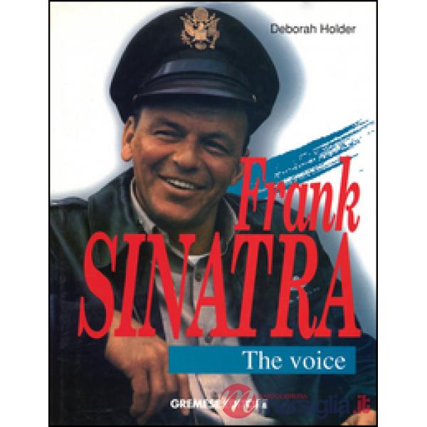 Frank Sinatra. The Voice