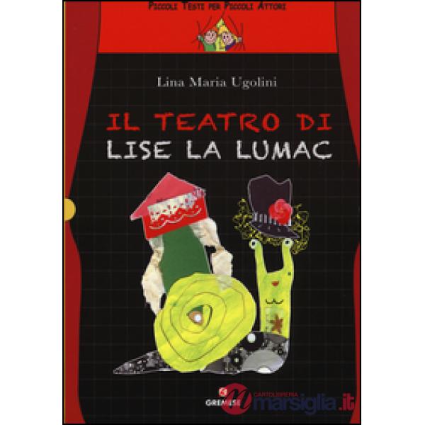 Teatro di Lise La Lumac (Il)