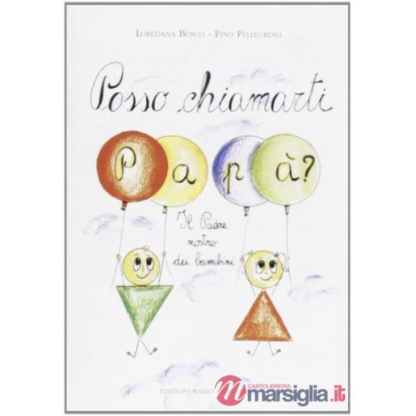 Posso chiamarti papà-Angelo di Dio-Ciao Maria
