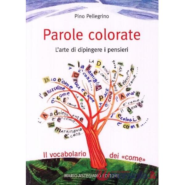 Parole colorate. L'arte di dipingere i pensieri